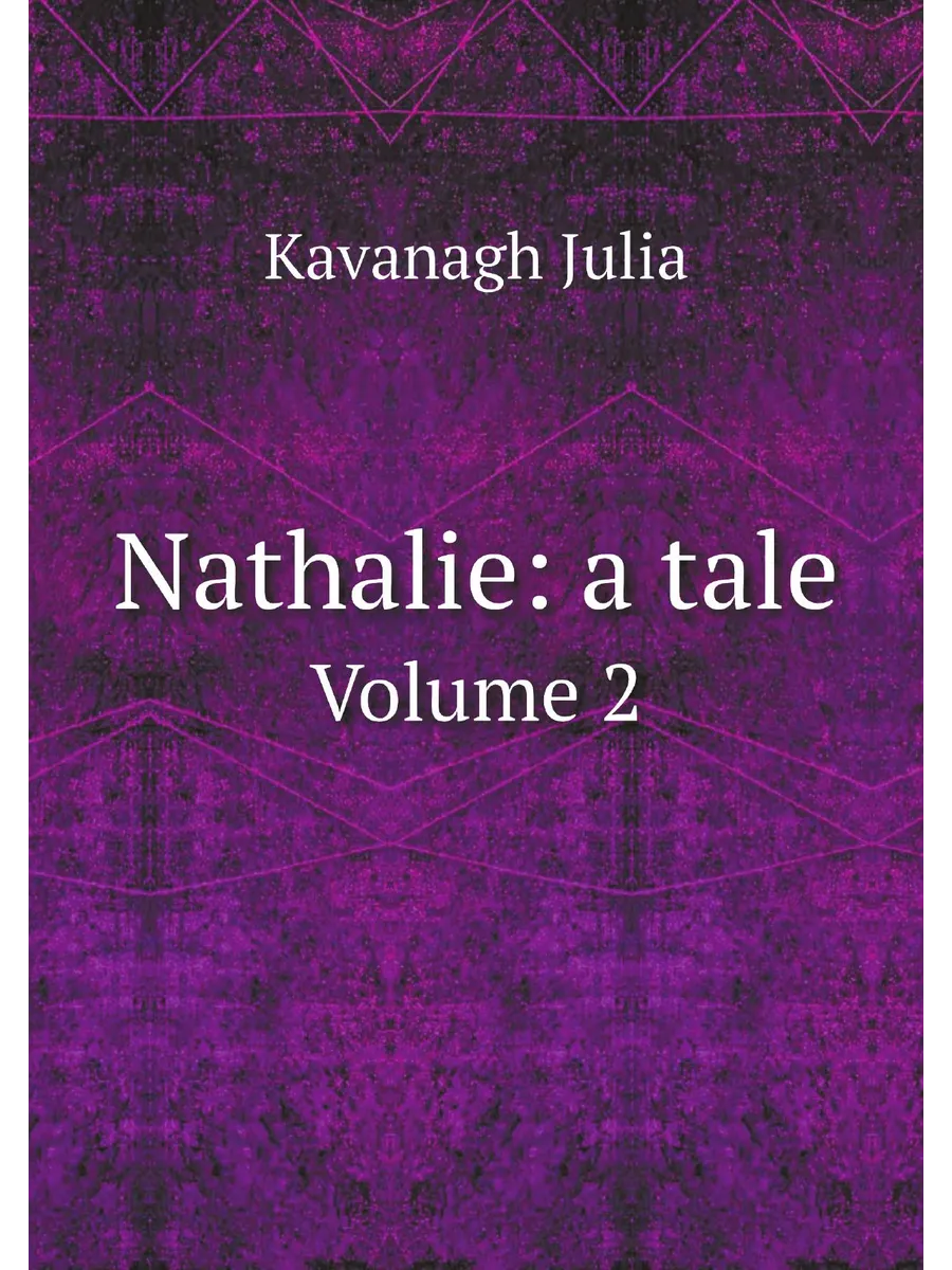 Nathalie: a tale. Volume 2